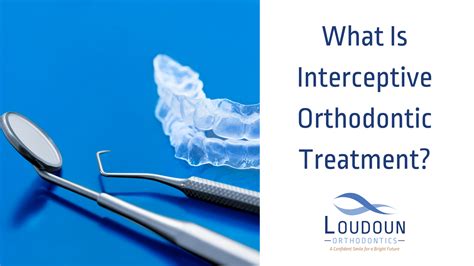 What Is Interceptive Orthodontic Treatment