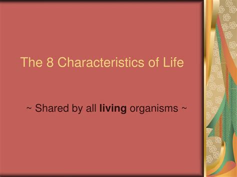 Ppt The 8 Characteristics Of Life Powerpoint Presentation Free