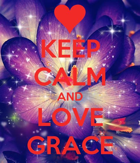 Keep Calm And Love Grace Poster Grace Keep Calm O Matic
