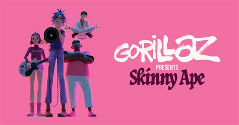 Gorillaz Presents Skinny Ape