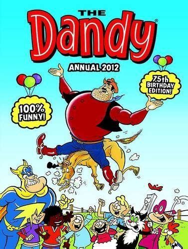 Dandy Annual 2012 Annuals 2012 D C Thomson Annuals Ltd