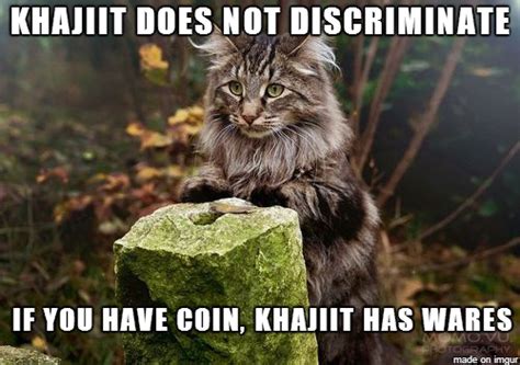 As they get older, you'll also see increased or decreased sleep, avoiding human interaction, and dislike of being stroked or brushed. Khajiit does not discriminate | Khajiit / Khajiit Has ...