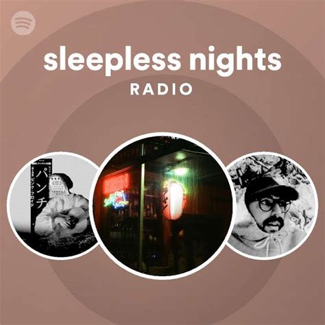 Sleepless Nights Radio Playlist By Spotify Spotify