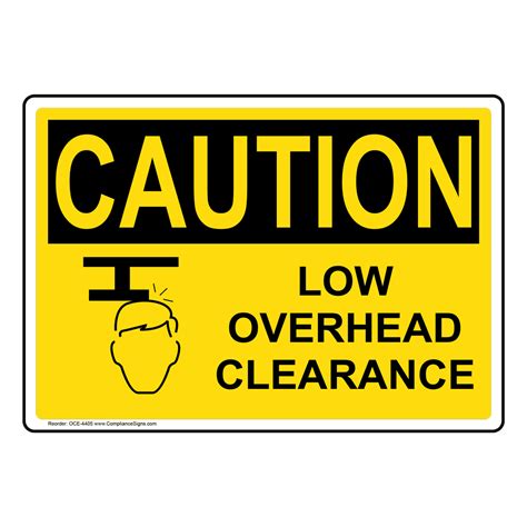 Osha Caution Low Overhead Clearance Sign Oce 4405 Industrial Notices