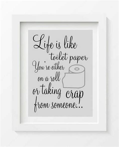 Funny Bathroom Print Bathroom Quote Life Is Like Toilet Paper