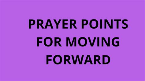 30 Prayer Points For Moving Forward By Force Prayer Points