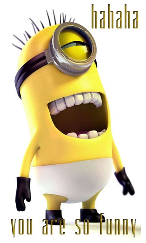 Seriously We Are Laughing At You Minions Funny Minions Minion