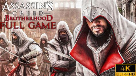 Assassin S Creed Brotherhoodfull Game Playthough K Youtube