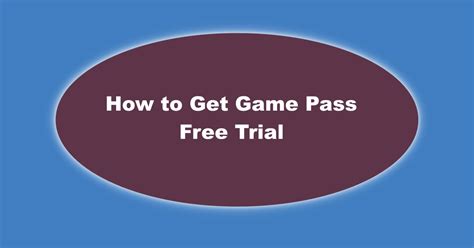 How To Get Game Pass Free Trial Without Credit Card E9et