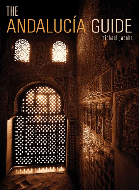 The Andalucia Guide Book By Michael Jacobs Official Publisher Page