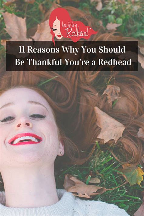 11 reasons why you should be thankful you re a redhead redhead quotes redhead redhead facts