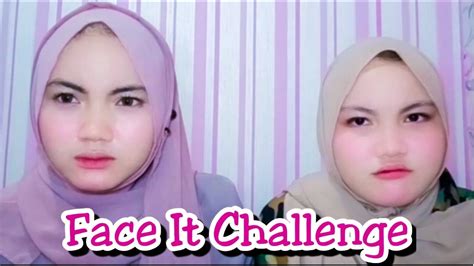 Face It Challenge With My Sister Youtube