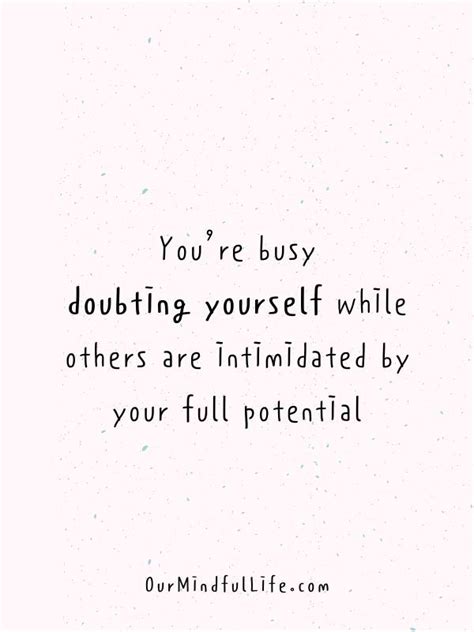 The Quote Youre Busy Doubting Yourself While Others Are Intimate By