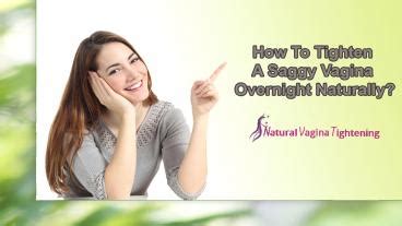 PPT How To Tighten A Saggy Vagina Overnight Naturally PowerPoint