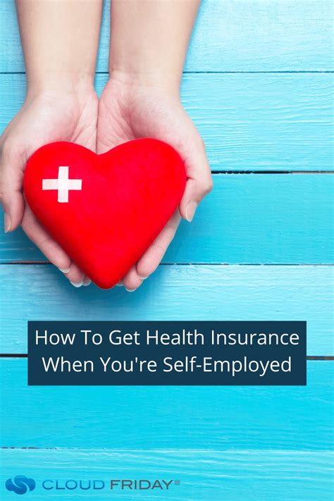 How To Get Health Insurance When Youre Self Employed Cloud Friday