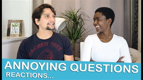 Reacting Annoying Questions Interracial Couples Get Asked Racism And