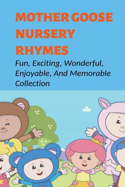 Mother Goose Nursery Rhymes Fun Exciting Wonderful Enjoyable And