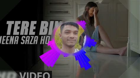 Tere Bina Jeena Saza Ho Gaya Remix Song Dj Tuhin Youtube