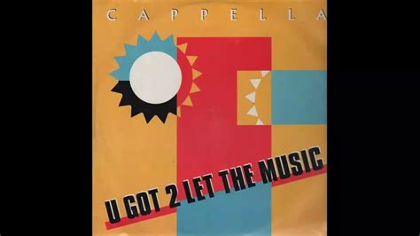 Cappella U Got 2 Let The Music 1993 Youtube