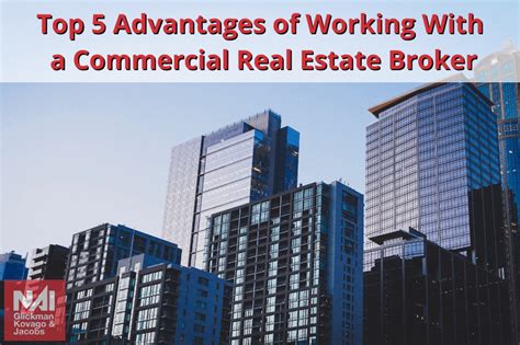 Top 5 Advantages Of Working With A Commercial Property Broker