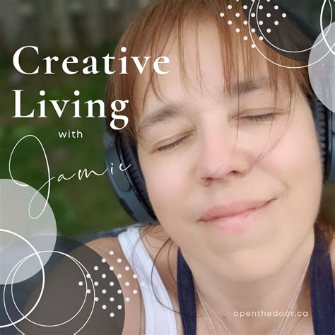 How Do You Find Creative Joy Creative Living With Jamie Eps 284