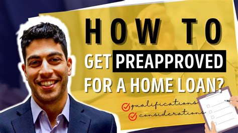 How To Get Preapproved For A Home Loan Considerations For Mortgage Pre
