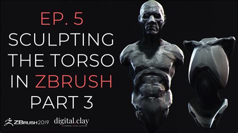 The Art Of Sculpture Ep5 Sculpting The Torso In Zbrush Pt3 Youtube