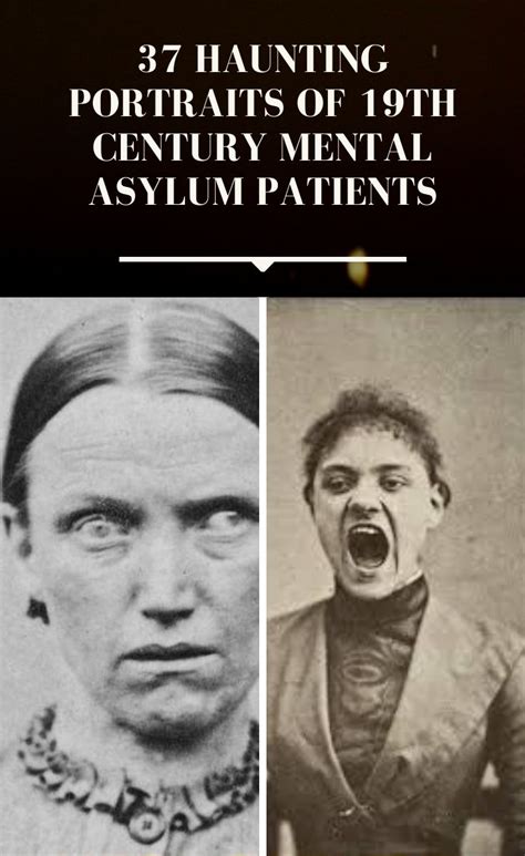 37 Haunting Portraits Of 19th Century Mental Asylum Patients In 2020 Mental Asylum Portrait