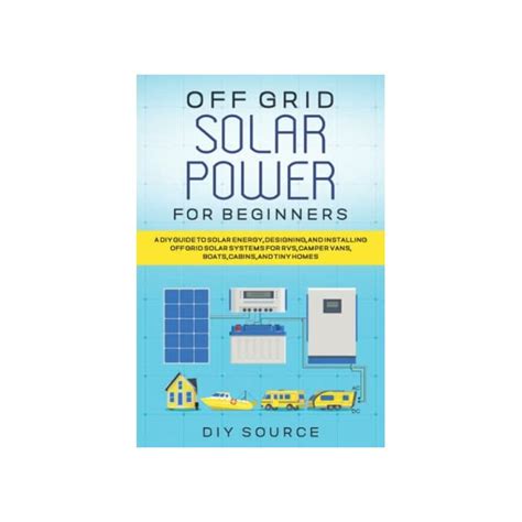 Buy Off Grid Solar Power For Beginners A Diy Guide To Solar Energy
