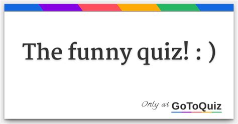 The Funny Quiz