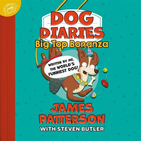 Stream Dog Diaries Big Top Bonanza By James Patterson Steven Butler