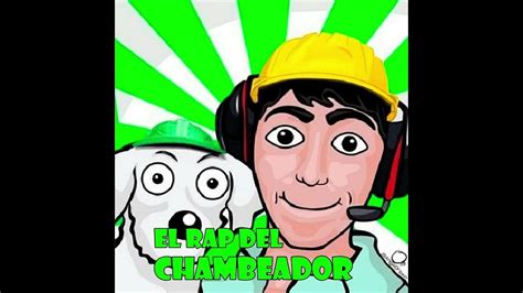 El Rap Del Chambeador Créditos Fernanfloo Youtube