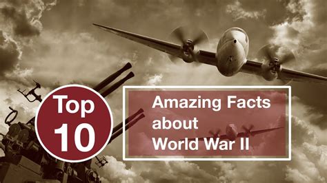 10 Amazing Facts About World War Ii Youtube