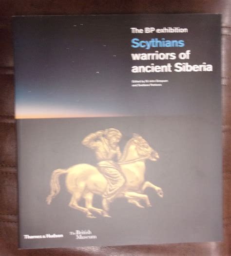 The Bp Exhibition Scythians Warriors Of Ancient Siberia By Simpson