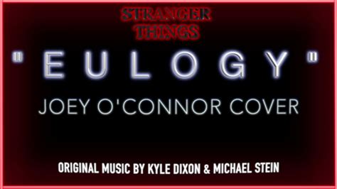 Eulogy From Stranger Things Original Song By Kyle Dixon Michael