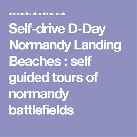 Self Drive D Day Normandy Landing Beaches Self Guided Tours Of