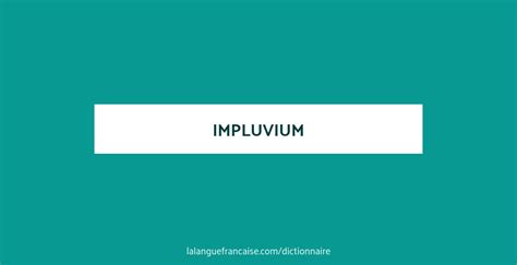 Définition De Impluvium Dictionnaire Français