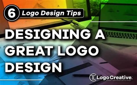 6 Tips For Designing A Great Logo Learn Logo Design Webphuket