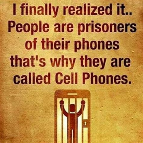 Pin By Chris On Thoughts Cell Phone Quotes Phone Quotes Cell Phone