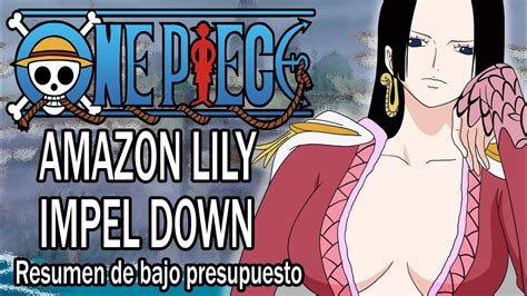 Resumiendo One Piece Amazon Lily Impel Down En 1 Video Youtube