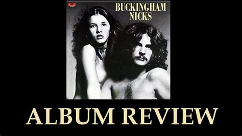 Buckingham Nicks Album Review Youtube