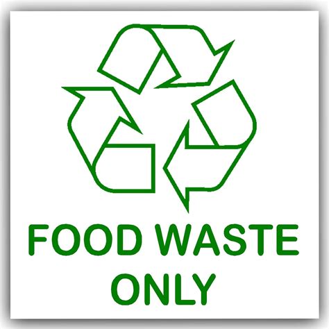 Food Waste Only Recycling Bin Adhesive Sticker Recycle Logo Sign