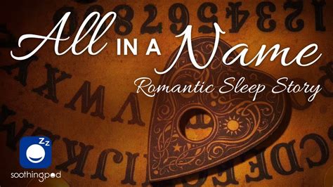 Bedtime Sleep Stories ️ All In A Name Romantic Sleep Story