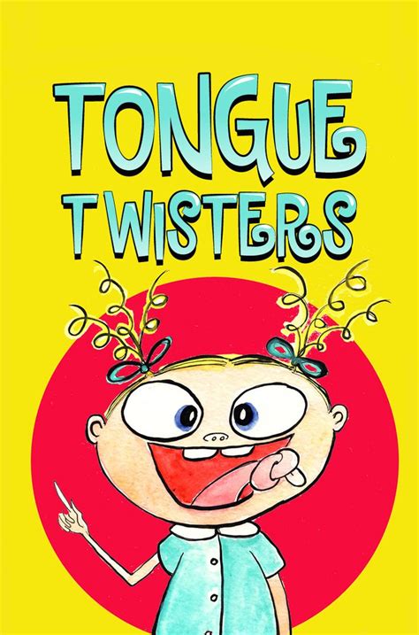 Tongue Twisters See If You Can Master These Fun Tongue Twisters In