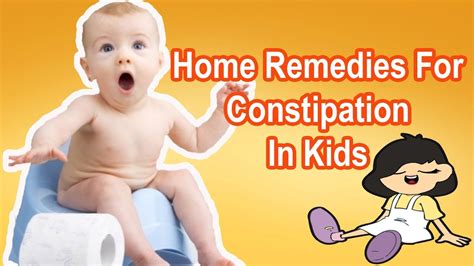 Home Remedies For Constipation In Kids Home Remedies For Constipation