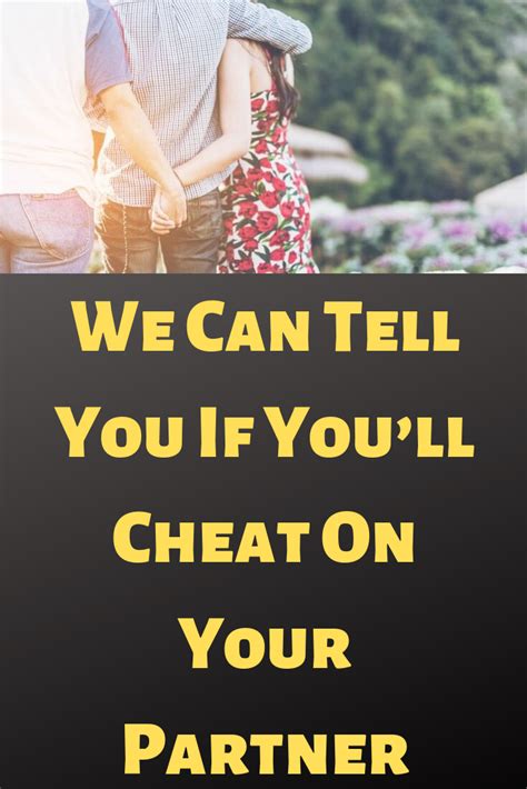 We Can Tell You If Youll Cheat On Your Partner Relationship Psychology Happy Relationships