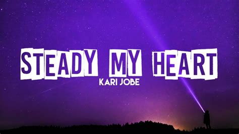 Steady My Heart Kari Jobe Tradução Youtube