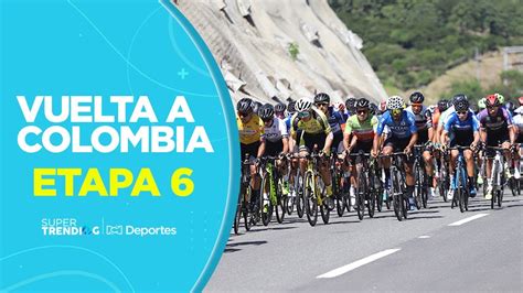 La vuelta 2021 contará con 21 etapas con perfiles para todos los tipos de corredores y sin perder la esencia que se ha forjado en los últimos años. Vuelta a Colombia 2021: Etapa 6 - YouTube