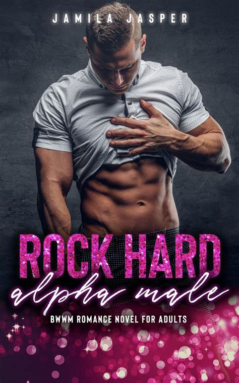 Rock Hard Alpha Male Bwwm Romance Novel For Adults Ebook Walmart