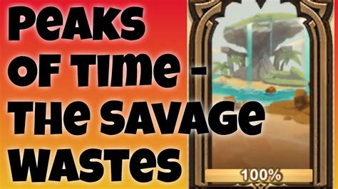 Afk Arena Guide Peaks Of Time The Savage Wastes Youtube